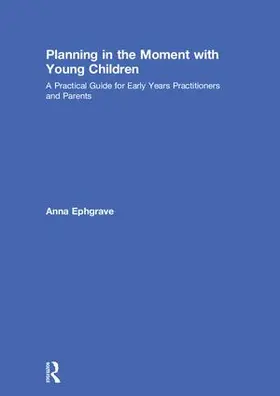 Ephgrave |  Planning in the Moment with Young Children | Buch |  Sack Fachmedien