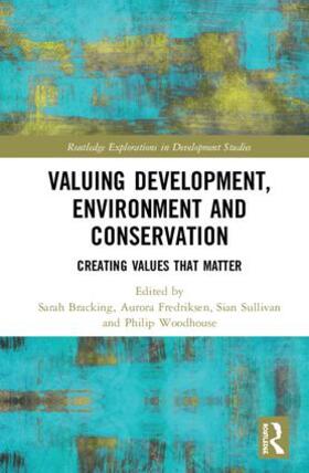 Bracking / Fredriksen / Sullivan | Valuing Development, Environment and Conservation | Buch | 978-1-138-08051-5 | sack.de