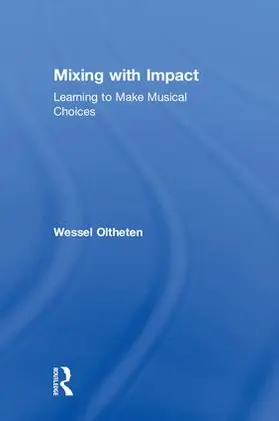 Oltheten |  Mixing with Impact | Buch |  Sack Fachmedien
