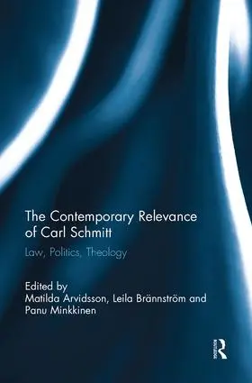 Arvidsson / Brännström / Minkkinen |  The Contemporary Relevance of Carl Schmitt | Buch |  Sack Fachmedien