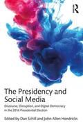 Schill / Hendricks |  The Presidency and Social Media | Buch |  Sack Fachmedien