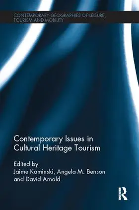 Kaminski / Benson / Arnold |  Contemporary Issues in Cultural Heritage Tourism | Buch |  Sack Fachmedien