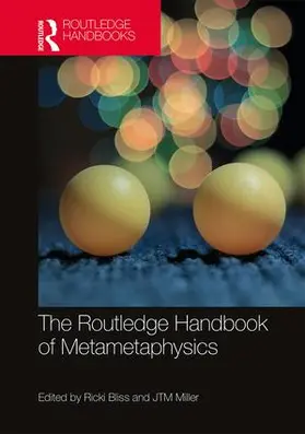 Bliss / Miller |  The Routledge Handbook of Metametaphysics | Buch |  Sack Fachmedien