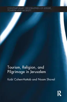 Cohen-Hattab / Shoval | Tourism, Religion and Pilgrimage in Jerusalem | Buch | 978-1-138-08249-6 | www.sack.de