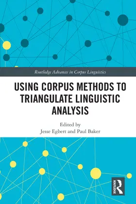 Egbert / Baker |  Using Corpus Methods to Triangulate Linguistic Analysis | Buch |  Sack Fachmedien