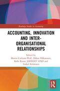 Carlsson-Wall / Håkansson / Kraus |  Accounting, Innovation and Inter-Organisational Relationships | Buch |  Sack Fachmedien