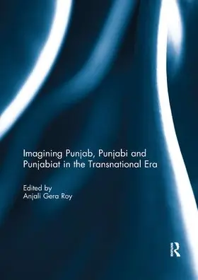 Roy |  Imagining Punjab, Punjabi and Punjabiat in the Transnational Era | Buch |  Sack Fachmedien