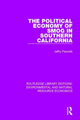 Fawcett | The Political Economy of Smog in Southern California | Buch | 978-1-138-08348-6 | sack.de