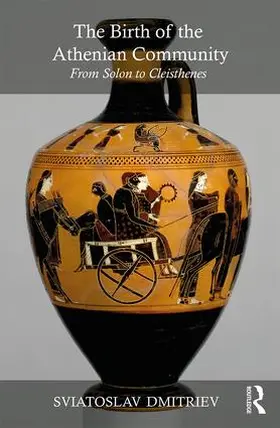 Dmitriev |  The Birth of the Athenian Community | Buch |  Sack Fachmedien