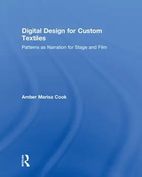 Cook |  Digital Design for Custom Textiles | Buch |  Sack Fachmedien