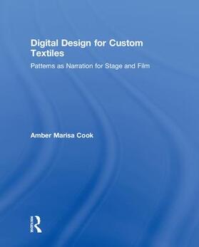 Cook | Digital Design for Custom Textiles | Buch | 978-1-138-08416-2 | sack.de