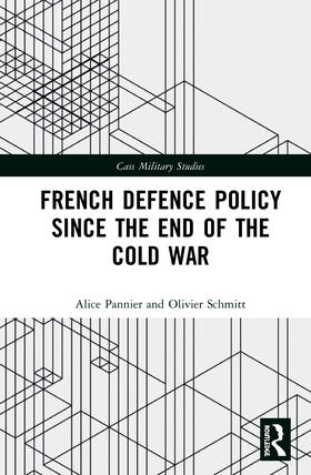Pannier / Schmitt |  French Defence Policy Since the End of the Cold War | Buch |  Sack Fachmedien