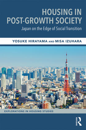 Hirayama / Izuhara | Housing in Post-Growth Society | Buch | 978-1-138-08500-8 | sack.de