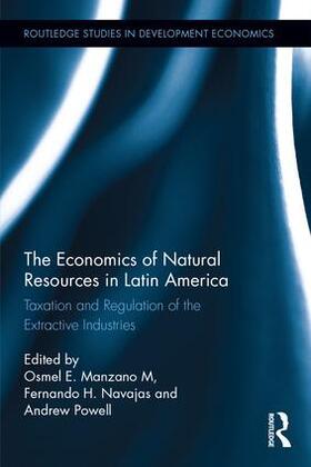 Manzano M. / Navajas / Powell | The Economics of Natural Resources in Latin America | Buch | 978-1-138-08536-7 | sack.de