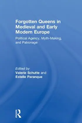 Schutte / Paranque |  Forgotten Queens in Medieval and Early Modern Europe | Buch |  Sack Fachmedien