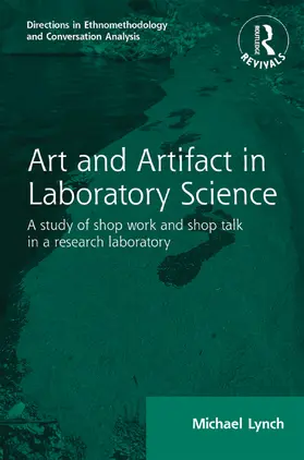 Lynch | : Art and Artifact in Laboratory Science (1985) | Buch | 978-1-138-08553-4 | sack.de