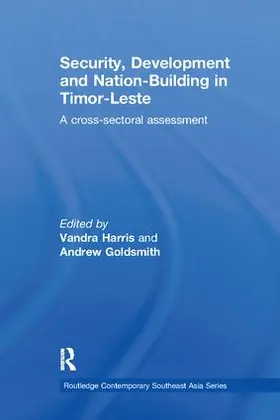Harris / Goldsmith |  Security, Development and Nation-Building in Timor-Leste | Buch |  Sack Fachmedien