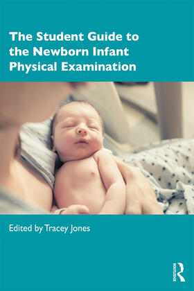 Jones | The Student Guide to the Newborn Infant Physical Examination | Buch | 978-1-138-08638-8 | sack.de