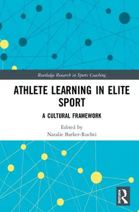 Barker-Ruchti |  Athlete Learning in Elite Sport | Buch |  Sack Fachmedien