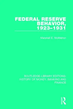 McMahon | Federal Reserve Behavior, 1923-1931 | Buch | 978-1-138-08724-8 | www.sack.de