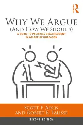 Aikin / Talisse | Why We Argue (And How We Should) | Buch | 978-1-138-08742-2 | sack.de