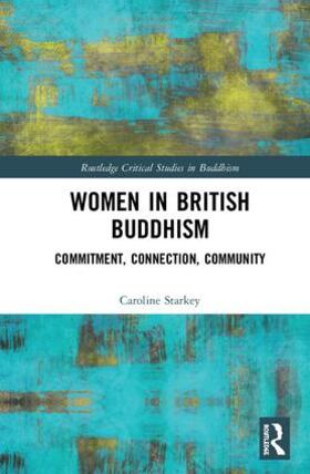 Starkey | Women in British Buddhism | Buch | 978-1-138-08746-0 | sack.de