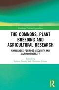 Girard / Frison |  The Commons, Plant Breeding and Agricultural Research | Buch |  Sack Fachmedien
