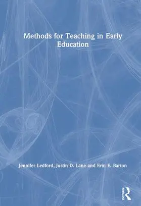Ledford / Lane / Barton | Methods for Teaching in Early Education | Buch | 978-1-138-08853-5 | www.sack.de