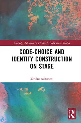 Aaltonen |  Code-Choice and Identity Construction on Stage | Buch |  Sack Fachmedien