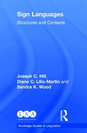 Hill / Lillo-Martin / Wood | Sign Languages | Buch | 978-1-138-08916-7 | sack.de
