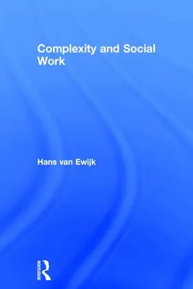 Van Ewijk |  Complexity and Social Work | Buch |  Sack Fachmedien