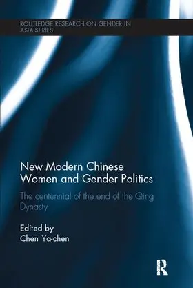 Ya-chen |  New Modern Chinese Women and Gender Politics | Buch |  Sack Fachmedien
