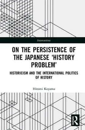 Koyama |  On the Persistence of the Japanese History Problem | Buch |  Sack Fachmedien