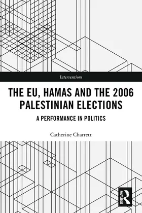 Charrett |  The EU, Hamas and the 2006 Palestinian Elections | Buch |  Sack Fachmedien