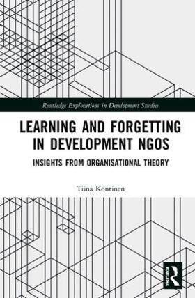 Kontinen | Learning and Forgetting in Development NGOs | Buch | 978-1-138-08980-8 | sack.de