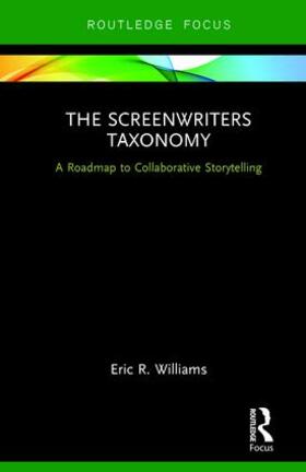 Williams | The Screenwriters Taxonomy | Buch | 978-1-138-09039-2 | sack.de