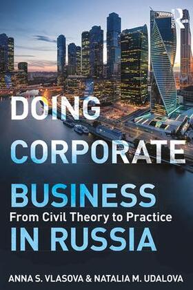 Vlasova / Udalova | Doing Corporate Business in Russia | Buch | 978-1-138-09127-6 | sack.de