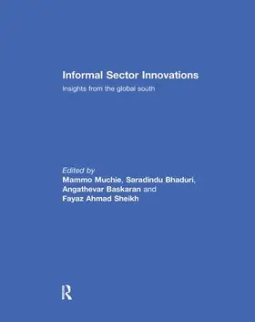 Muchie / Bhaduri / Baskaran |  Informal Sector Innovations | Buch |  Sack Fachmedien