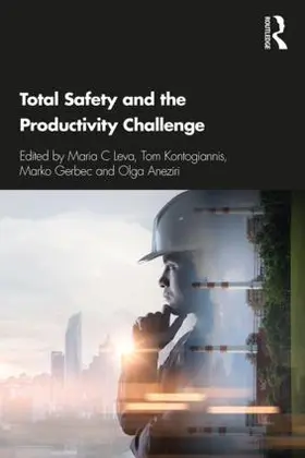 Leva / Kontogiannis / Gerbec |  Total Safety and the Productivity Challenge | Buch |  Sack Fachmedien