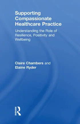Chambers / Ryder | Supporting compassionate healthcare practice | Buch | 978-1-138-09209-9 | www.sack.de