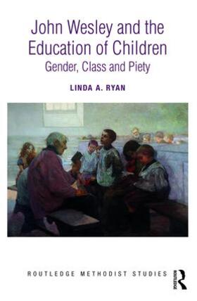 Ryan | John Wesley and the Education of Children | Buch | sack.de