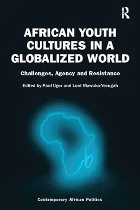 Ugor / Mawuko-Yevugah |  African Youth Cultures in a Globalized World | Buch |  Sack Fachmedien