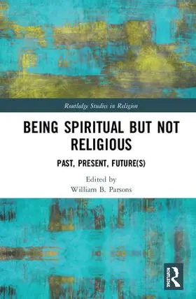 Parsons |  Being Spiritual but Not Religious | Buch |  Sack Fachmedien