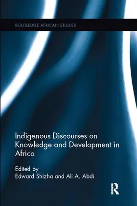 Shizha / Abdi | Indigenous Discourses on Knowledge and Development in Africa | Buch | 978-1-138-09263-1 | sack.de