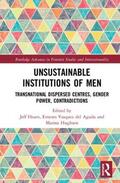 Hearn / Vasquez del Aguila / Hughson |  Unsustainable Institutions of Men | Buch |  Sack Fachmedien