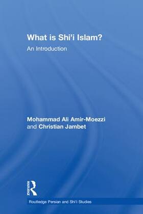 Amir-Moezzi / Jambet | What is Shi'i Islam? | Buch | 978-1-138-09370-6 | sack.de