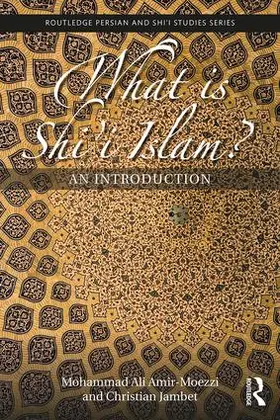Amir-Moezzi / Jambet |  What is Shi'i Islam? | Buch |  Sack Fachmedien