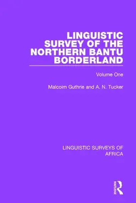 Guthrie / Tucker |  Linguistic Survey of the Northern Bantu Borderland | Buch |  Sack Fachmedien