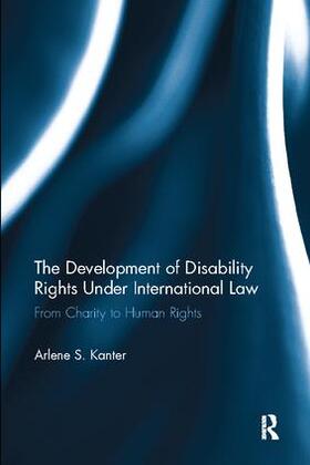 Kanter |  The Development of Disability Rights Under International Law | Buch |  Sack Fachmedien