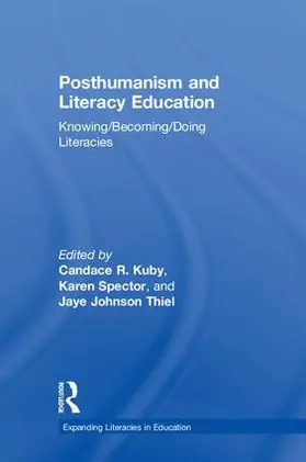 Kuby / Spector / Johnson Thiel |  Posthumanism and Literacy Education | Buch |  Sack Fachmedien
